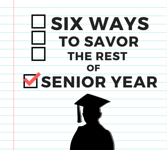 Six Ways to Savor the Rest of Senior Year