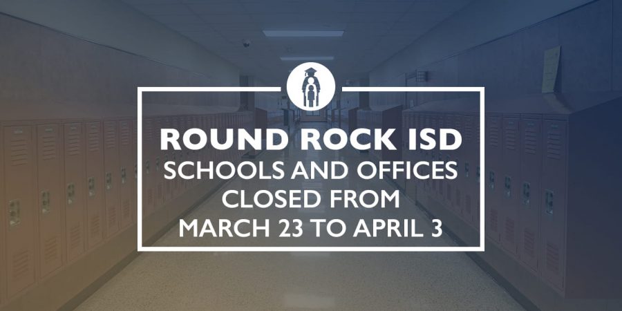 Round Rock ISD Closes Schools and Offices Until April 3