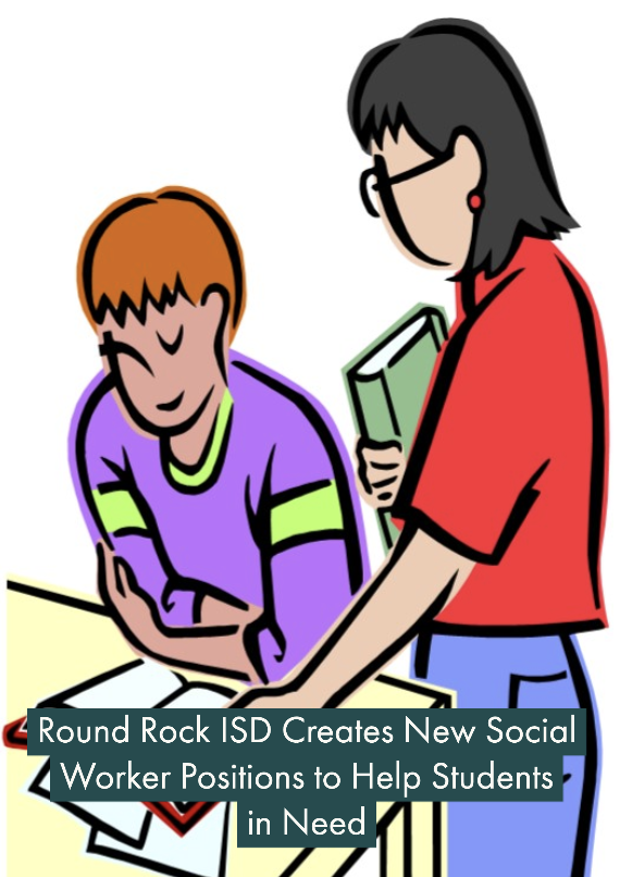 Round+Rock+ISD+partnered+with+Partners+in+Education+to+create+social+worker+positions+to+help+students.+Graphic+by+Amy+Simon.