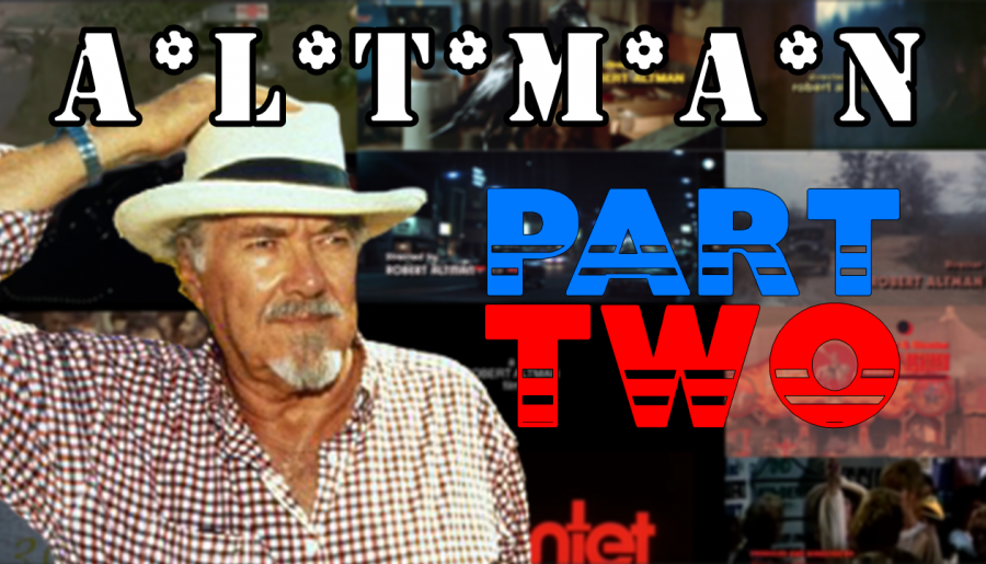 Film director Robert Altman had a varied and fascinating career, and in this article we explore the second half of his 1970s work. 