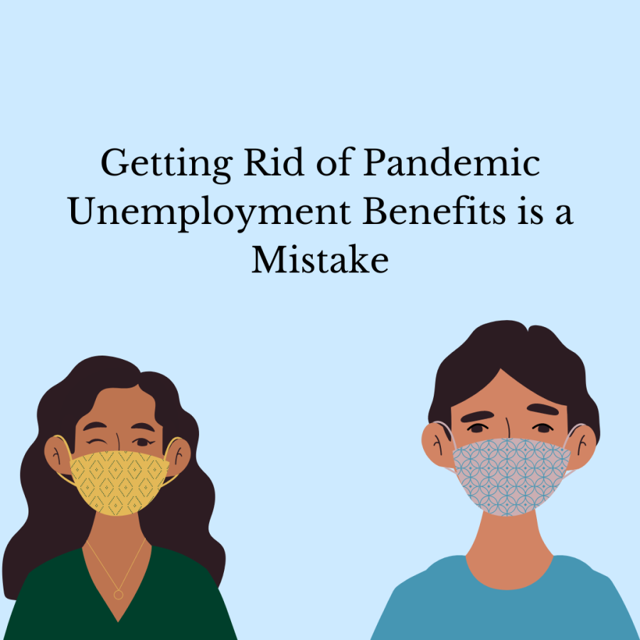 Getting Rid of Pandemic Unemployment Benefits is a Mistake