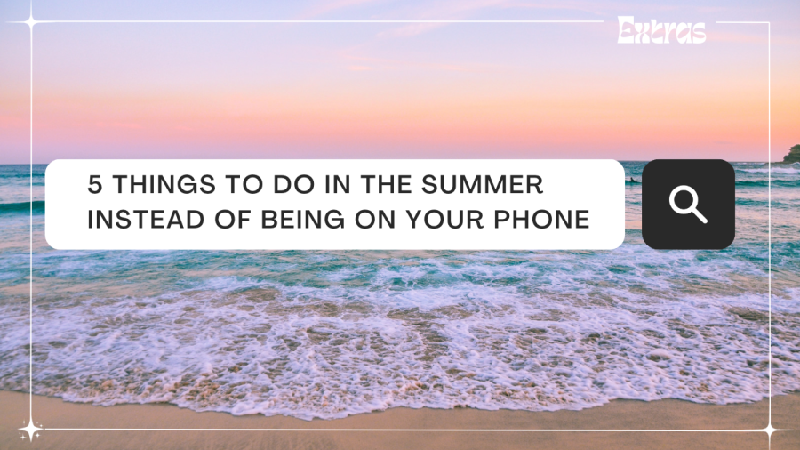 RESET: 5 Summer Activities To Do Instead of Being On Your Phone