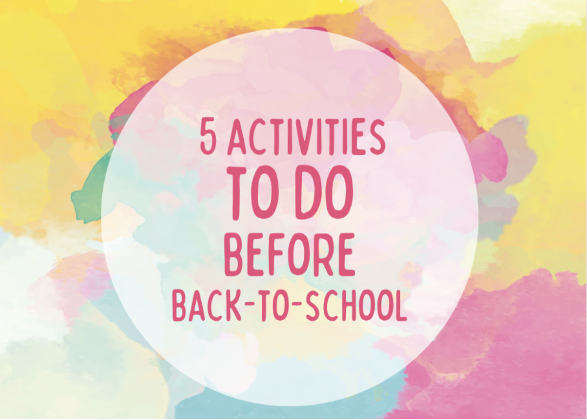 5 Activities To Do Before School Starts