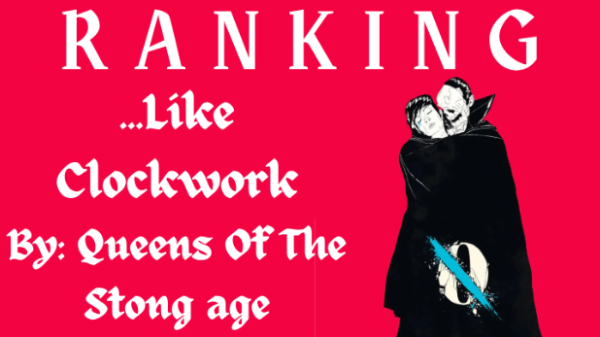 With news of "...Like Clockwork" by Queens Of The Stone Age being reprised old fans and new fans come together to admire the art. Read this ranking to see which song takes first place!