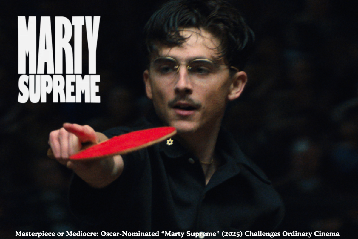 Is the new, already-award winning movie "Marty Supreme" worth watching or will it fall off the recommended list on Netflix by the time the Oscars arrive?
